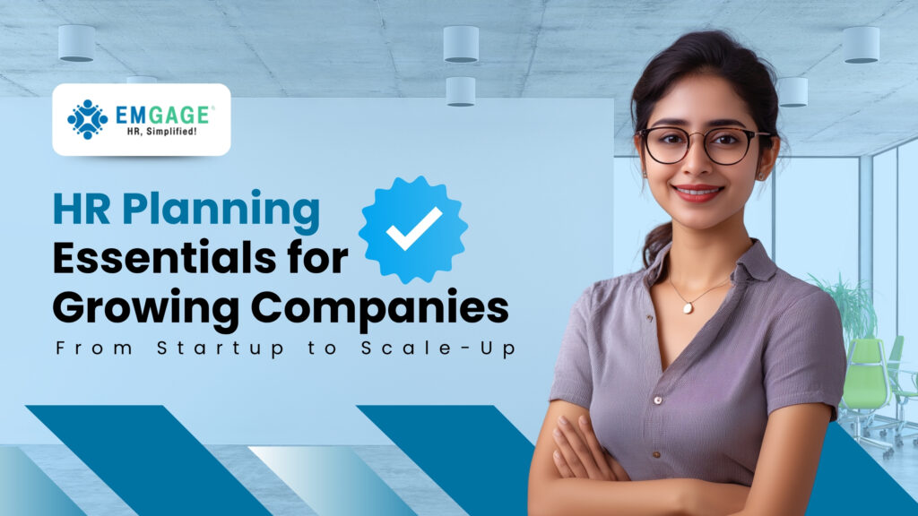 From Startup to Scale-Up: HR Planning Essentials for Growing Companies