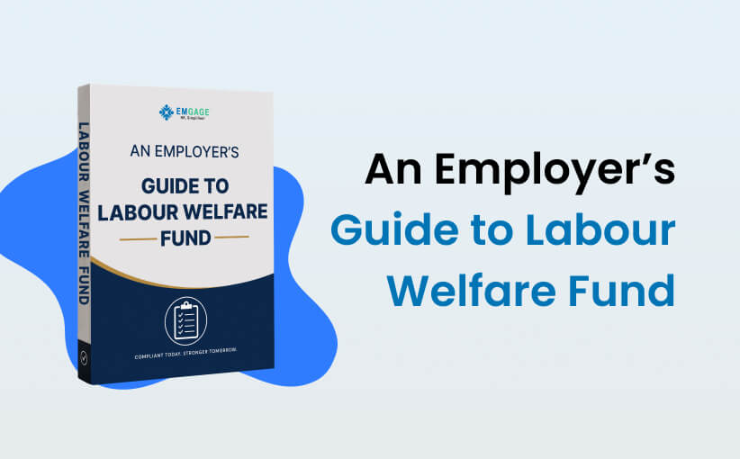 An Employer’s Guide to Labour Welfare Fund